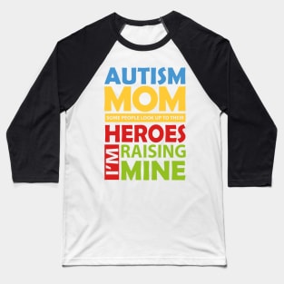 Autism Mom Raising My Hero Baseball T-Shirt